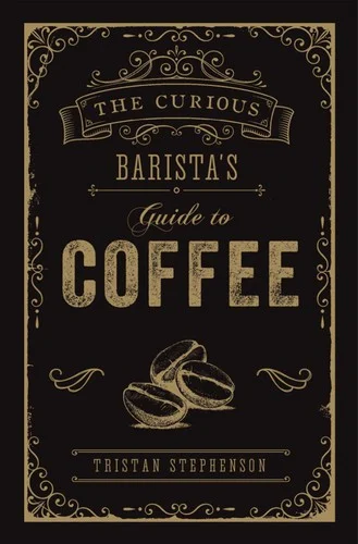 Buchcover The Curious Barista's Guide to Coffee